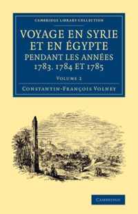 Voyage En Syrie Et En Etugypte Pendant Les Annees 1783, 1784 Et 1785