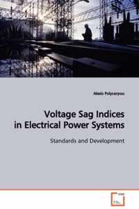 Voltage Sag Indices in Electrical Power Systems