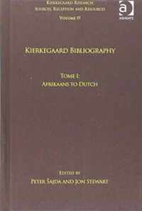 Volume 19, Tome I: Kierkegaard Bibliography: Afrikaans to Dutch