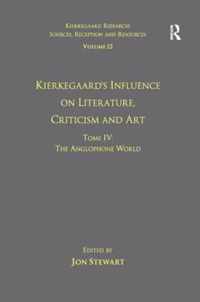 Volume 12, Tome IV: Kierkegaard's Influence on Literature, Criticism and Art