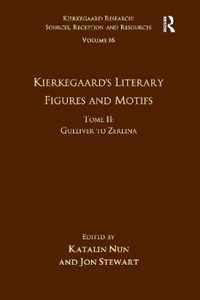 Volume 16, Tome II: Kierkegaard's Literary Figures and Motifs: Gulliver to Zerlina