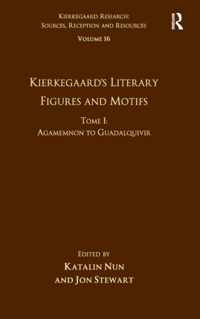 Volume 16, Tome I: Kierkegaard's Literary Figures and Motifs