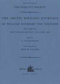 The Arctic Whaling Journals of William Scoresby the Younger