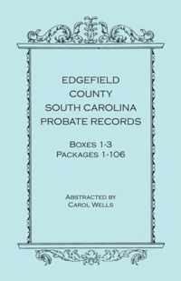 Edgefield County, South Carolina, Probate Records, Boxes One Through Three, Packages 1-106