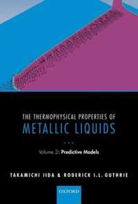 The Thermophysical Properties of Metallic Liquids: Volume 2