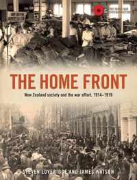 The Home Front: New Zealand Society and the War Effort, 1914-1919