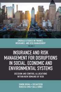 Insurance and Risk Management for Disruptions in Social, Economic and Environmental Systems