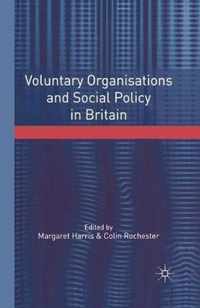 Voluntary Organisations and Social Policy in Britain