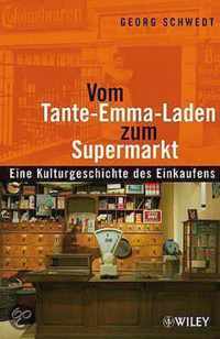 Vom Tante-Emma-Laden zum Supermarkt