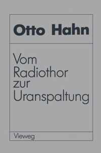 Vom Radiothor Zur Uranspaltung