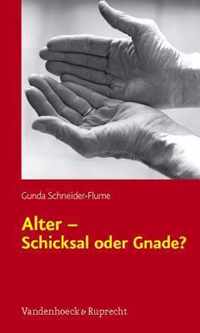 Alter - Schicksal Oder Gnade?