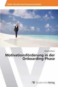 Motivationsfoerderung in der Onboarding-Phase