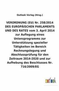 VERORDNUNG (EU) Nr. 258/2014 DES EUROPÄISCHEN PARLAMENTS UND DES RATES vom 3. April 2014 zur Auflegung eines Unionsprogramms zur Unterstützung speziel