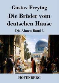 Die Brüder vom deutschen Hause: Die Ahnen Band 3