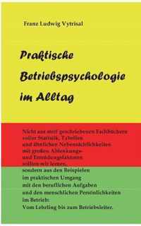 Praktische Betriebspsychologie im Alltag