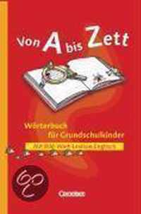 Von A bis Zett. Wörterbuch für Grundschulkinder. Neue Rechtschreibung