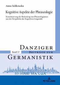 Kognitive Aspekte der Phraseologie; Konstituierung der Bedeutung von Phraseologismen aus der Perspektive der Kognitiven Linguistik