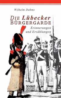 Die Lubecker Burgergarde