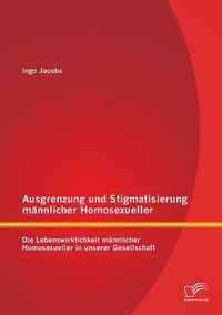 Ausgrenzung und Stigmatisierung mannlicher Homosexueller