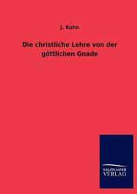 Die christliche Lehre von der göttlichen Gnade