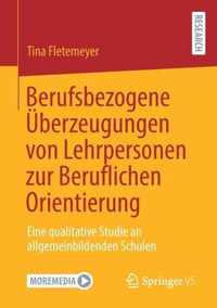 Berufsbezogene UEberzeugungen Von Lehrpersonen Zur Beruflichen Orientierung