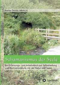 Schamanismus der Seele