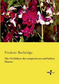 Die Orchideen des temperierten und kalten Hauses