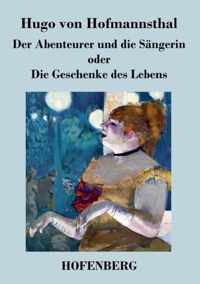 Der Abenteurer und die Sangerin oder Die Geschenke des Lebens