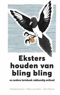 Eksters houden van bling bling