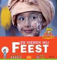 Wondere wereld  -   Zo vieren wij feest