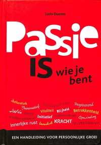 Passie is wie je bent: handleiding voor persoonlijke groei