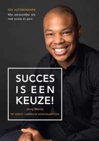 Succes is een keuze!