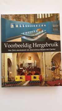 Voorbeeldig hergebruik: van Sint-Jacobskerk tot Jheronimus Bosch Art Center