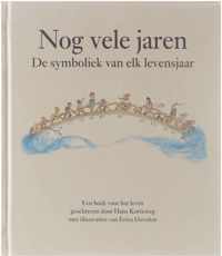 Nog vele jaren - De symboliek van elk levensjaar