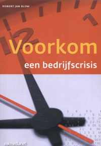 Voorkom een bedrijfscrisis - Robert Jan Blom - Paperback (9789462760974)