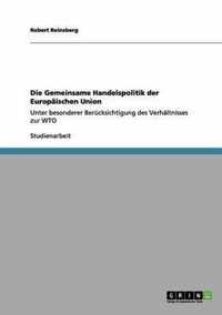 Die Gemeinsame Handelspolitik der Europaischen Union