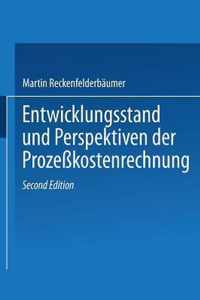 Entwicklungsstand Und Perspektiven Der Prozesskostenrechnung