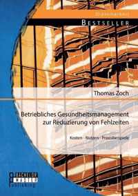 Betriebliches Gesundheitsmanagement zur Reduzierung von Fehlzeiten