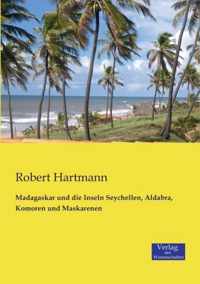 Madagaskar und die Inseln Seychellen, Aldabra, Komoren und Maskarenen