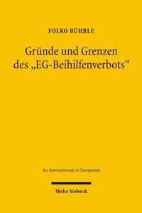 Grunde und Grenzen des  EG-Beihilfenverbots