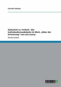 Sicherheit vs. Freiheit - Die Individualismusdebatte im Werk "Hüter der Erinnerung" von Lois Lowry