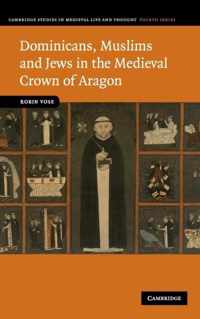 Dominicans, Muslims and Jews in the Medieval Crown of Aragon