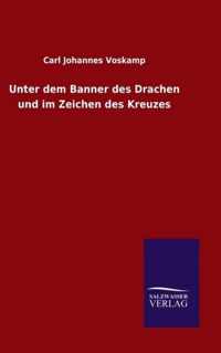 Unter dem Banner des Drachen und im Zeichen des Kreuzes