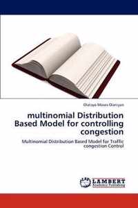 multinomial Distribution Based Model for controlling congestion