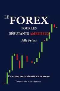 Le Forex pour les debutants ambitieux