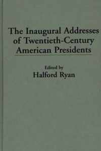 The Inaugural Addresses of Twentieth-Century American Presidents