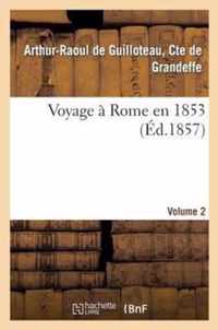 Voyage A Rome En 1853. 2