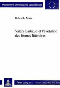 Valery Larbaud Et L'Evolution Des Formes Litteraires