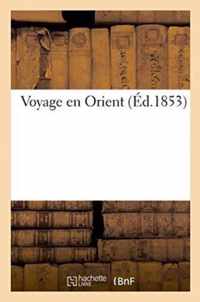 Voyage En Orient