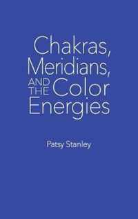 Chakras, Meridians, and the Color Energies